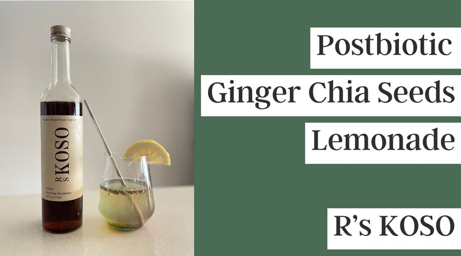 【Healthy Gut Recipe】Postbiotic Ginger Chia Seeds Lemonade