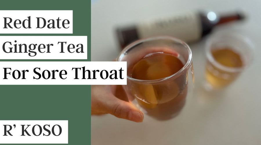 Asian Remedy for Sore Throat - Red Date and Ginger Tea