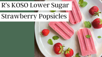 【RECIPE】R's KOSO Lower Sugar Strawberry Popsicles