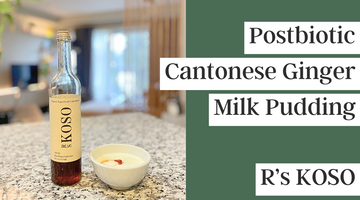 【RECIPE】Postbiotic Cantonese Ginger Milk Pudding