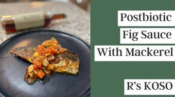 【RECIPE】Fig sauce magic: Transform baked mackerel with postbiotics