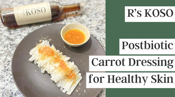 【Recipe】Postbiotic Carrot Dressing for Healthy Skin