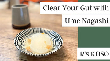 Clear Your Gut with Ume Nagashi - The Digestive Benefits of Daikon and Umeboshi