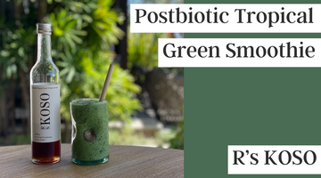 【HEALTHY GUT RECIPE】Postbiotic Tropical Green Smoothie